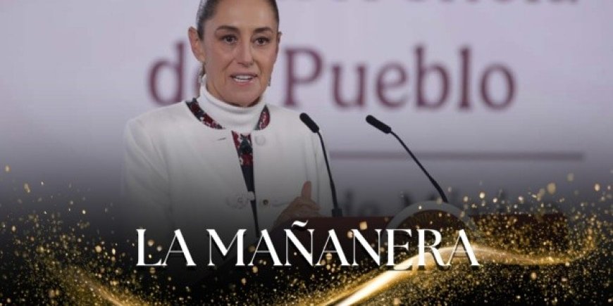 La Mañanera de Sheinbaum aborda pronósticos climáticos y agenda presidencial