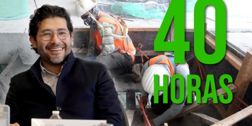 La reducción gradual a 40 horas: Un cambio estructural para el trabajo en México