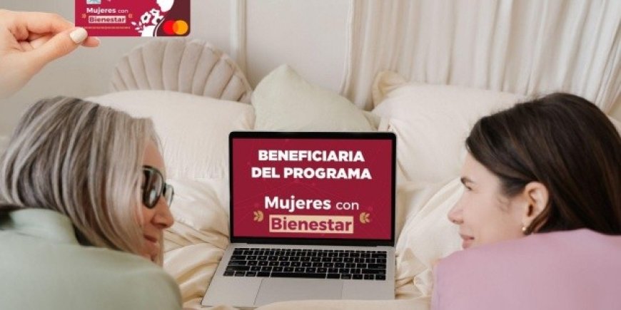 Mujeres con Bienestar Edomex amplía cobertura a 700 mil beneficiarias para 2026