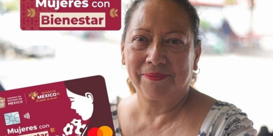 Mujeres con Bienestar Edomex: activación de tarjetas y ampliación de cobertura en 2026