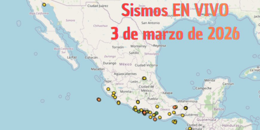 La constante vigilancia sísmica en México ante la actividad telúrica del 3 de marzo