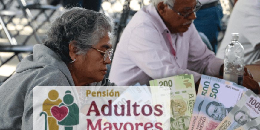 Calendario de pagos de Pensiones del Bienestar para el bimestre marzo-abril 2026