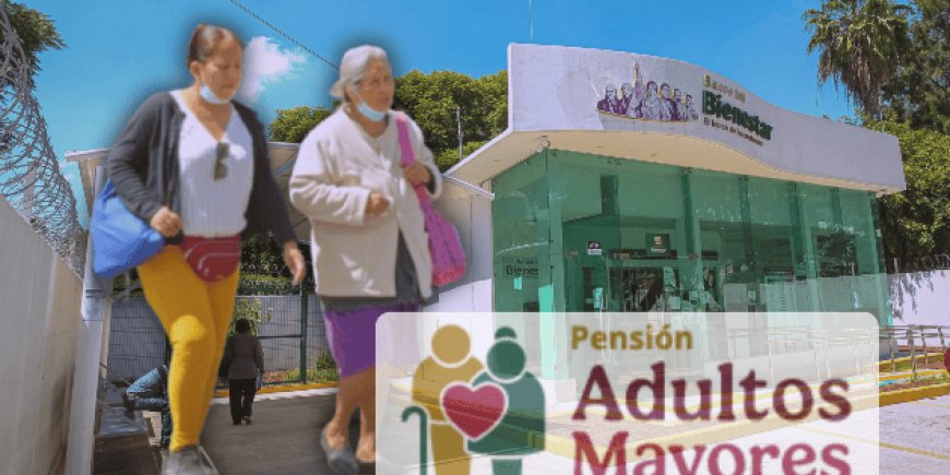 Calendario de pagos de Pensiones del Bienestar avanza con letra M este martes