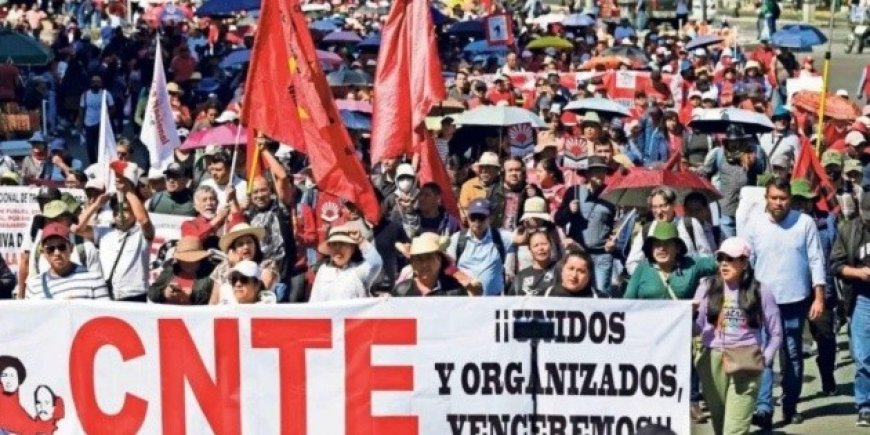 La CNTE anuncia paro nacional de 72 horas con movilizaciones en múltiples estados