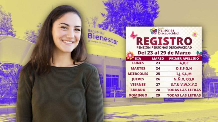 Ampliación de la Pensión para Discapacidad: plazo clave para registro en ocho estados