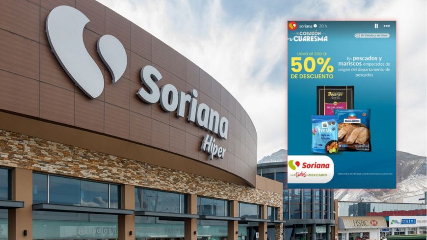 Descuentos de Cuaresma en Soriana: Una Oportunidad Única