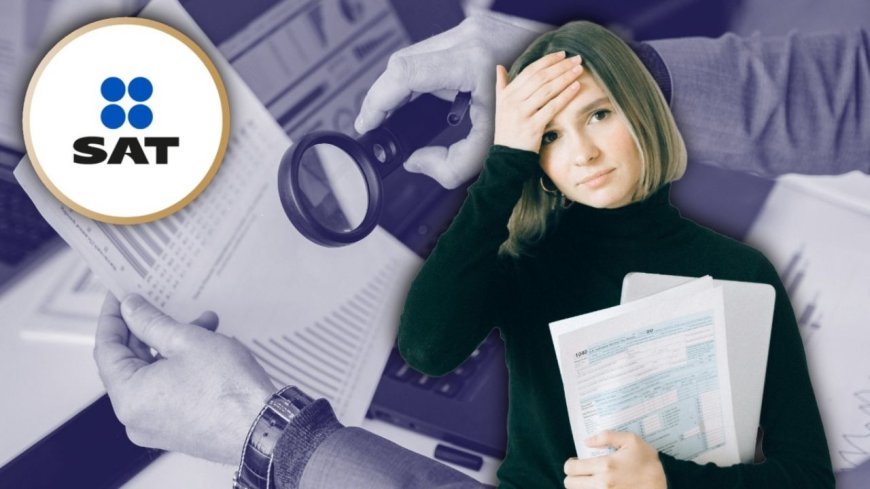 Evita ser auditado por el SAT: Conoce las conductas de riesgo