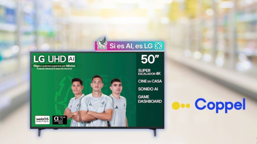 Aprovecha la oferta de Coppel: Smart TV LG UHD para el Mundial 2026