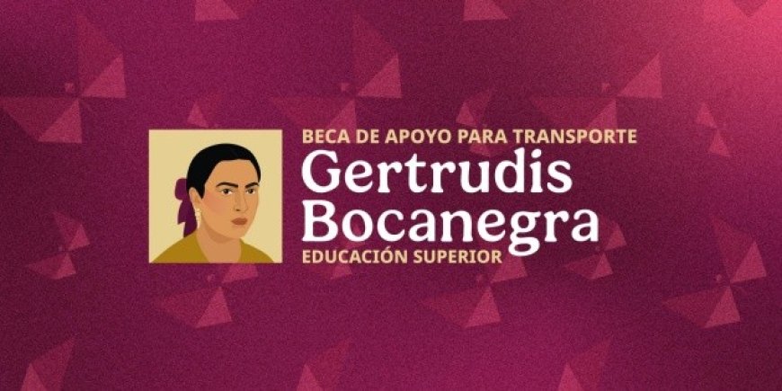 Calendario de pagos de la Beca Gertrudis Bocanegra en abril de 2026