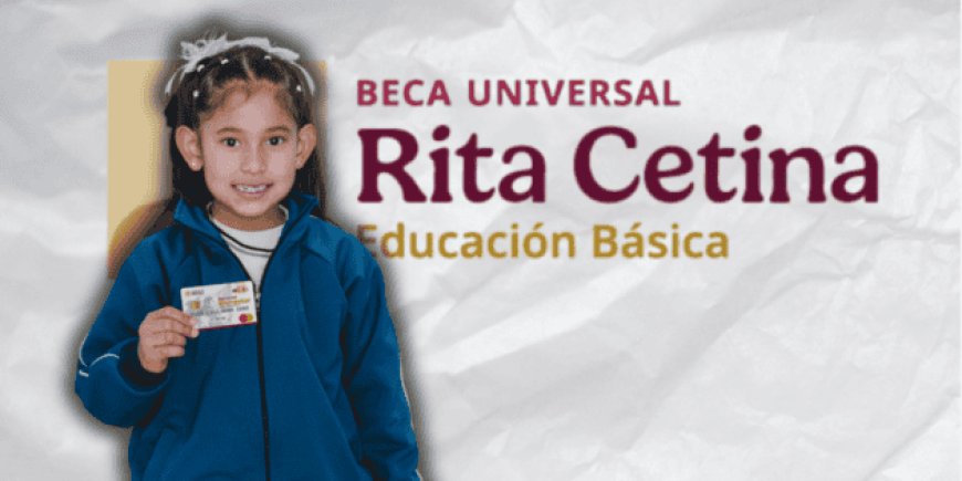 Beca Rita Cetina: Documentación y Fechas Clave para Familias Mexicanas