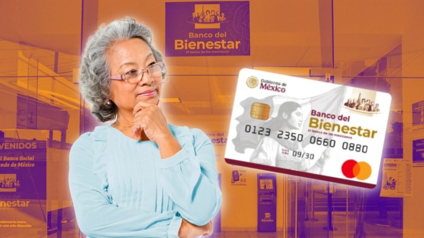 Impacto del cierre bancario en la Pensión del Bienestar de mayo