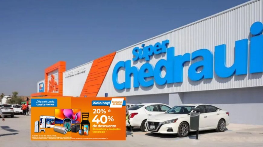 Aprovecha los descuentos de Chedraui antes de que se acaben