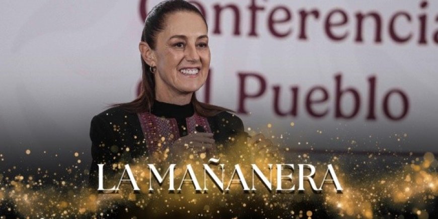 La Mañanera del 17 de abril: Claves del discurso de Sheinbaum