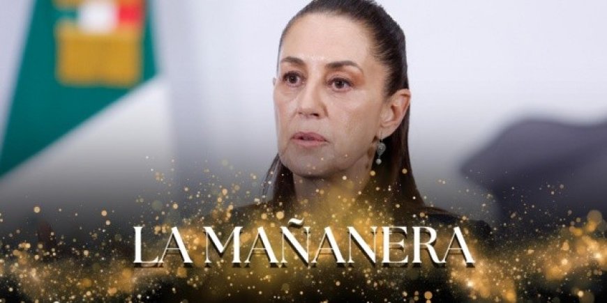 "La Mañanera" de Sheinbaum de hoy miércoles 22 de abril de 2026