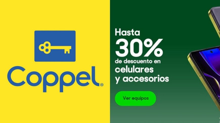 Coppel lanza promoción de celulares y accesorios con 30% de descuento: hasta el domingo 26 de abril