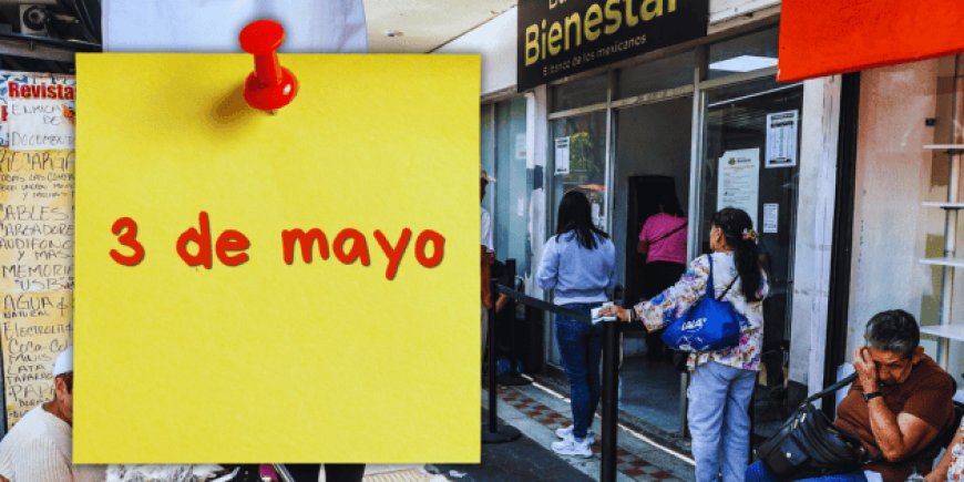 Pensión Bienestar: Última oportunidad para asegurar tu apoyo económico