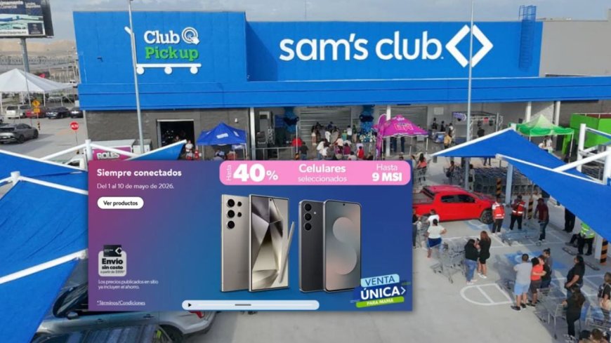Sam's Club sorprende con descuentos del 40% en celulares hasta el 10 de mayo