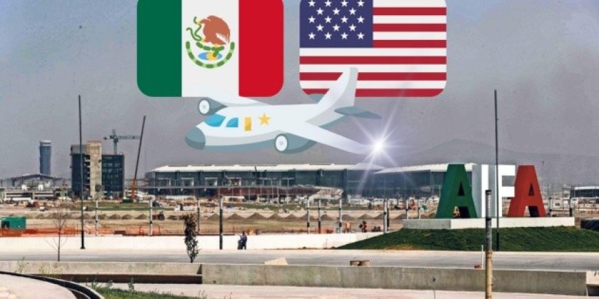 AIFA: El Acceso al Transporte Aéreo Internacional con EU que Revoluciona México
