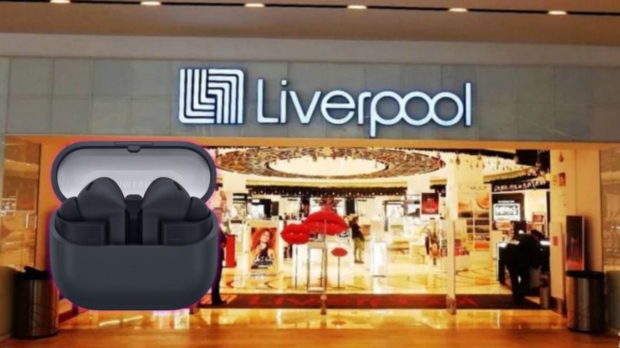 Liverpool sorprende al mercado con audífonos Samsung Buds3 FE en oferta