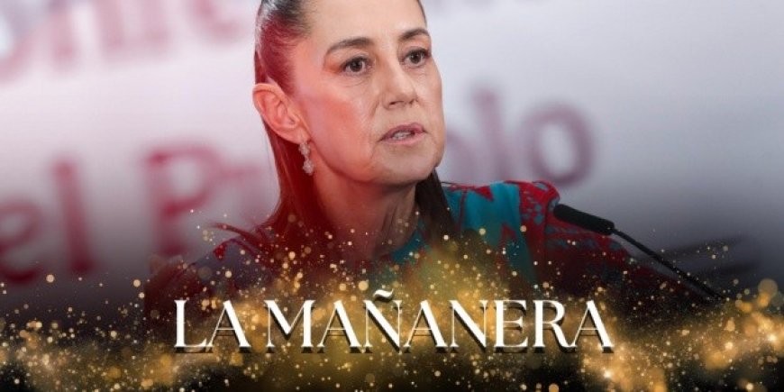 La Mañanera de Sheinbaum: Realineamientos y el impacto del Mundial en México