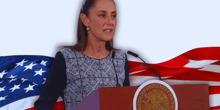 Claudia Sheinbaum y el reto de la presión internacional: ¿Hasta dónde llegará su independencia?