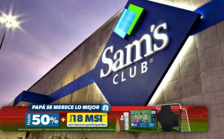 Oferta en Sam's Club del 50% de descuento y 18 MSI por el Día del Padre: promoción válida hasta el lunes 15 de junio
